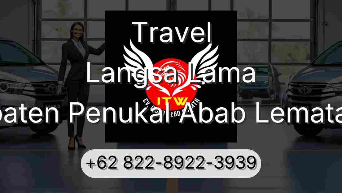 Travel Langsa Lama Kabupaten Penukal Abab Lematang Ilir