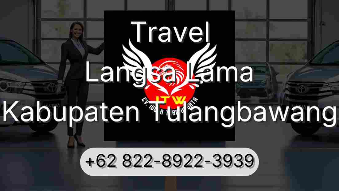 Travel Langsa Lama Kabupaten Tulangbawang
