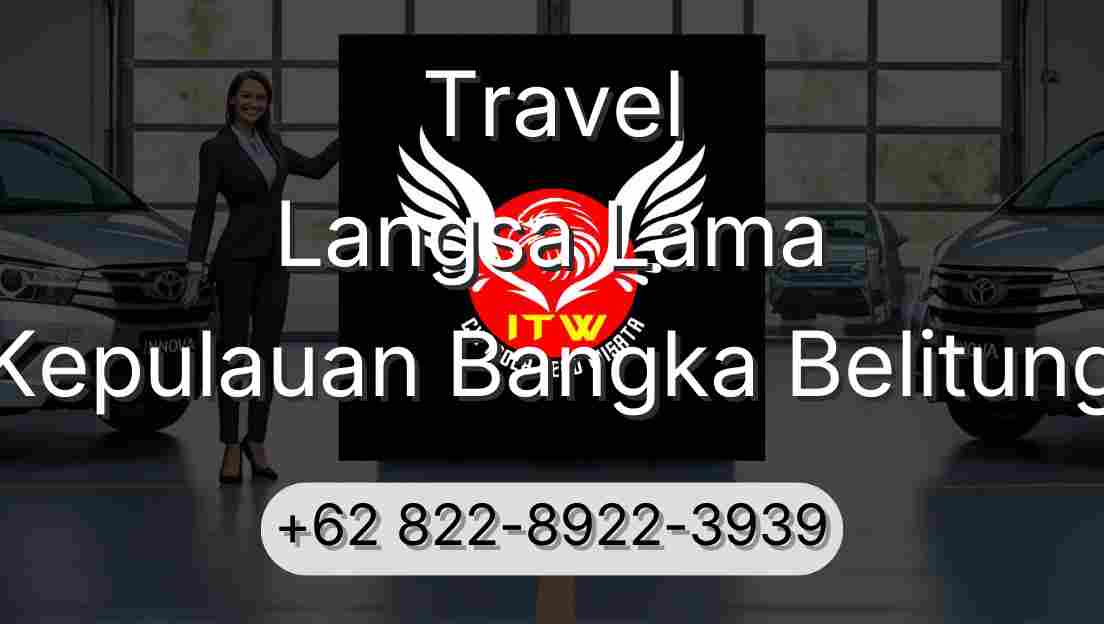 Travel Langsa Lama Kepulauan Bangka Belitung