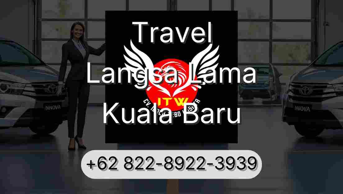 Travel Langsa Lama Kuala Baru