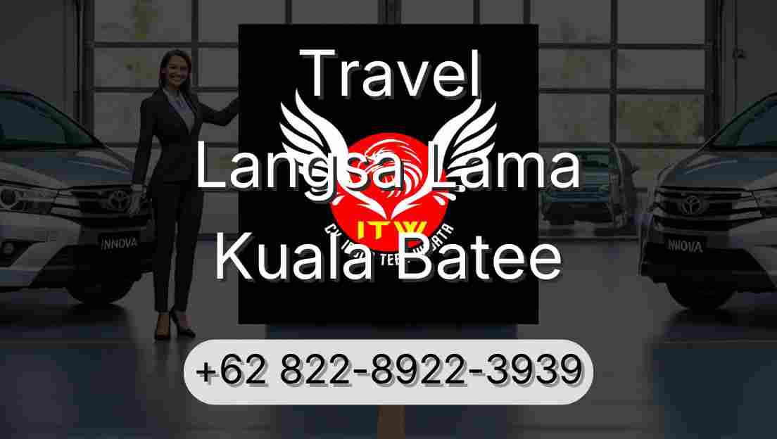 Travel Langsa Lama Kuala Batee