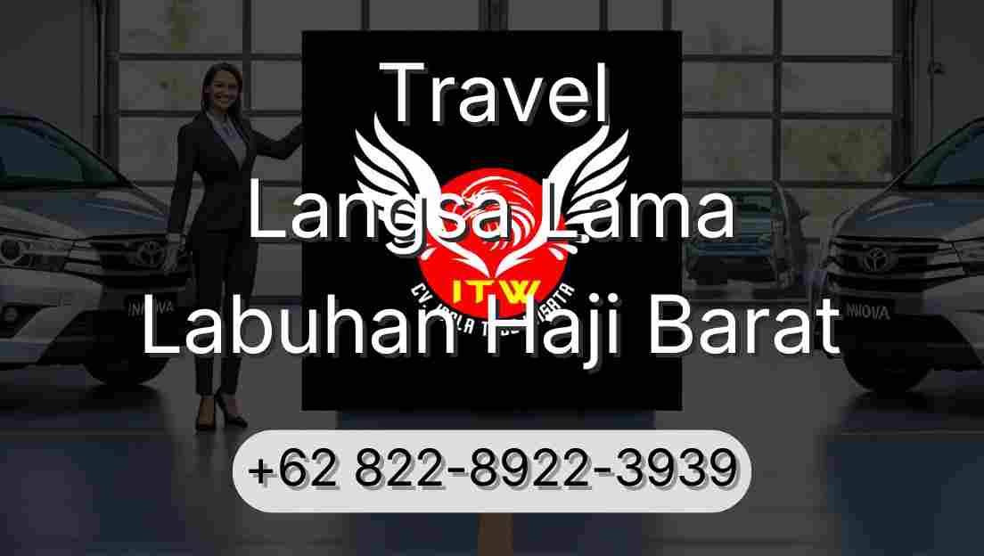 Travel Langsa Lama Labuhan Haji Barat