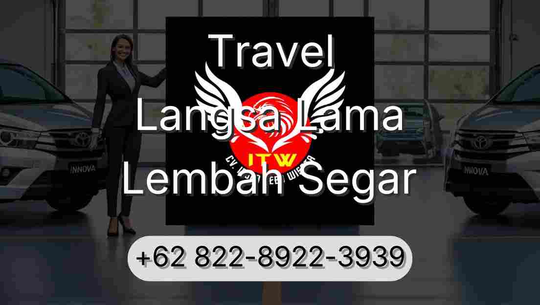 Travel Langsa Lama Lembah Segar