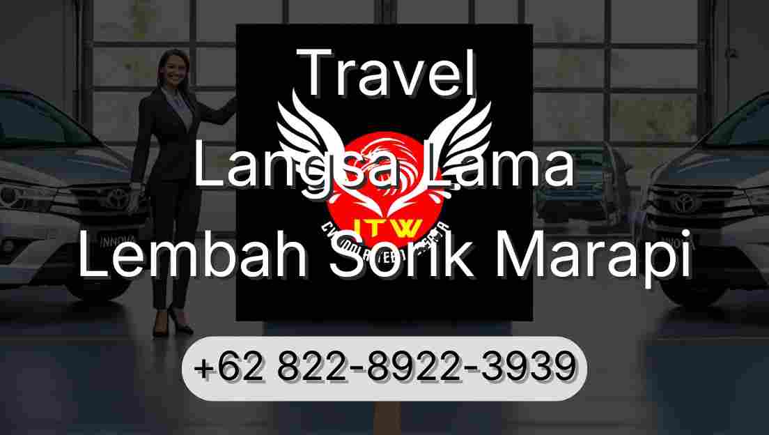 Travel Langsa Lama Lembah Sorik Marapi