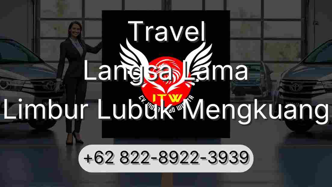 Travel Langsa Lama Limbur Lubuk Mengkuang