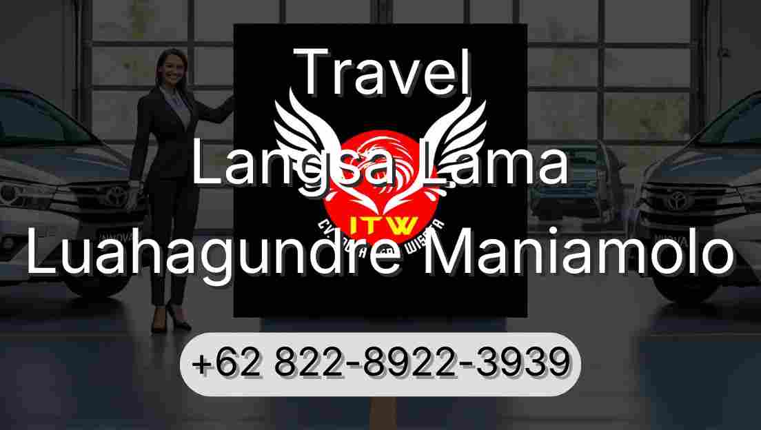 Travel Langsa Lama Luahagundre Maniamolo