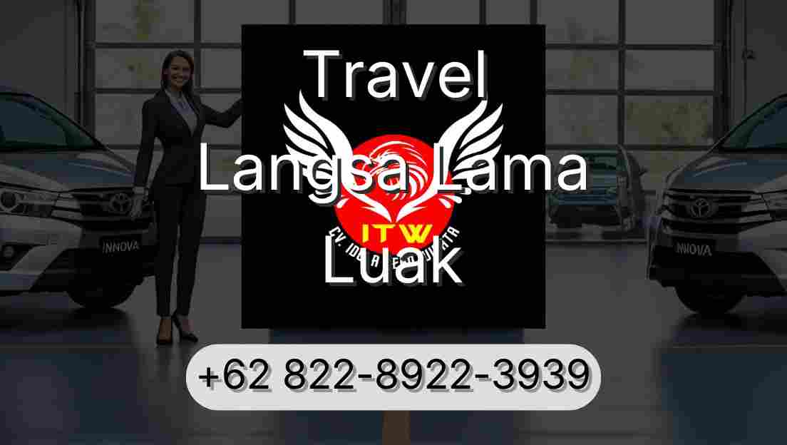 Travel Langsa Lama Luak