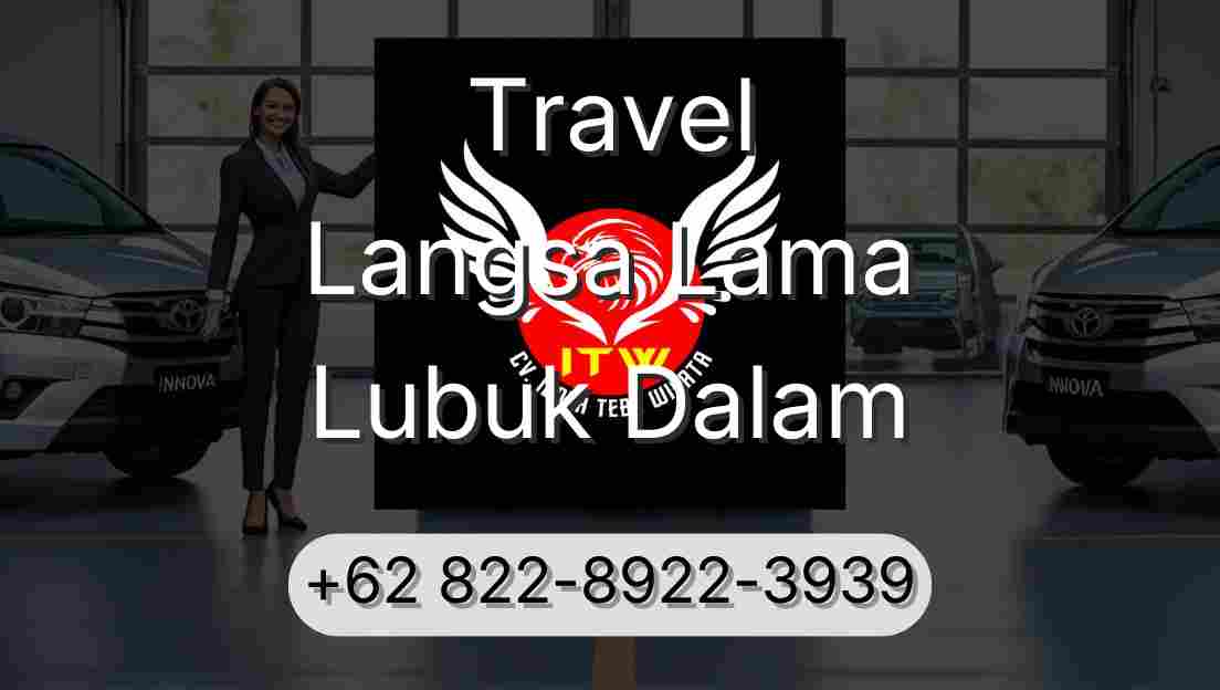 Travel Langsa Lama Lubuk Dalam