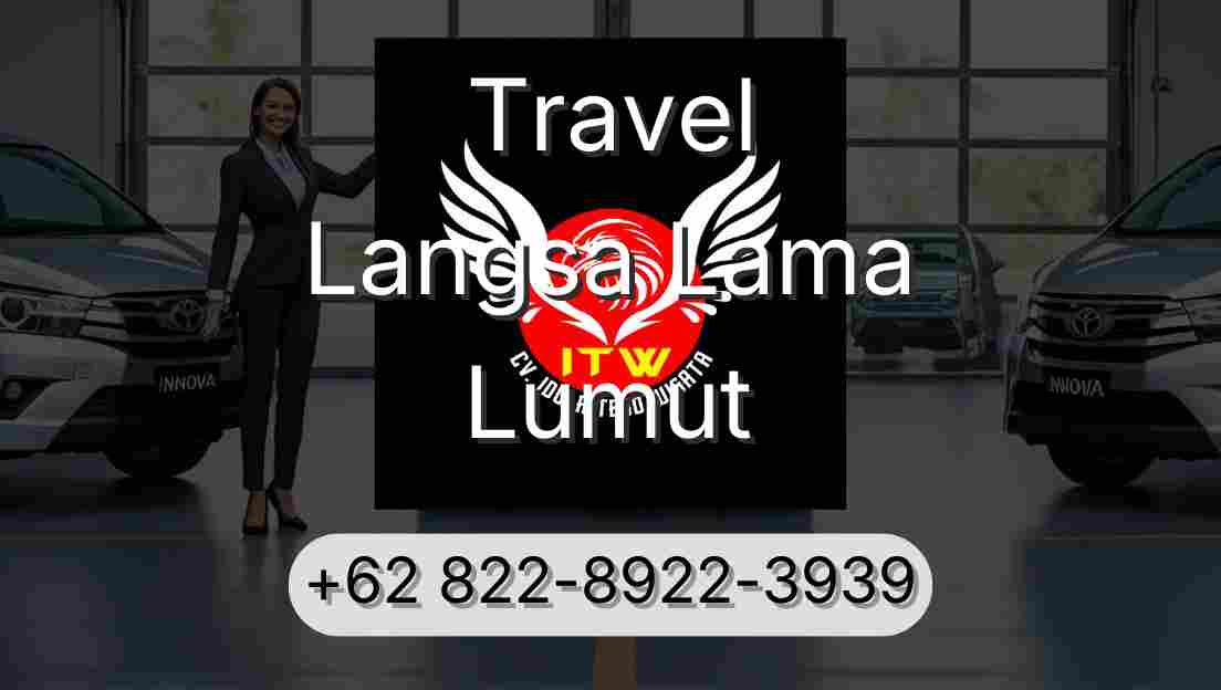 Travel Langsa Lama Lumut