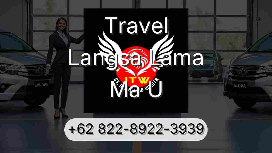 Travel Langsa Lama Ma U