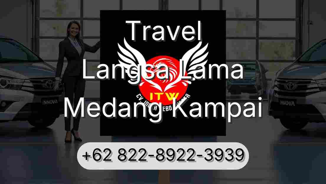 Travel Langsa Lama Medang Kampai