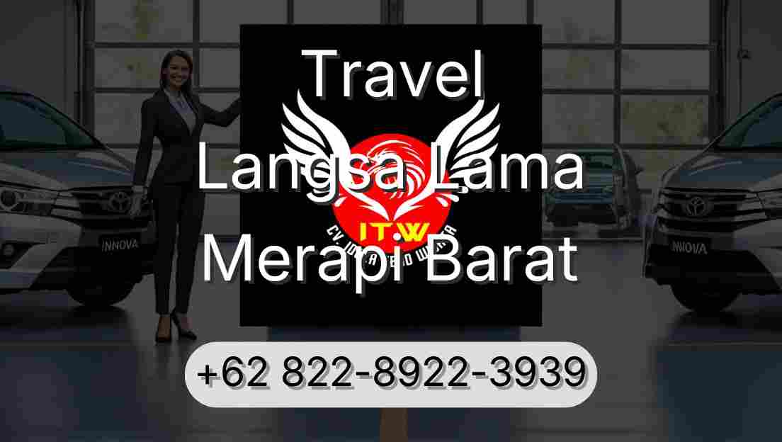 Travel Langsa Lama Merapi Barat