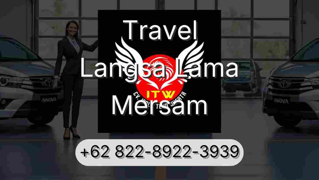Travel Langsa Lama Mersam
