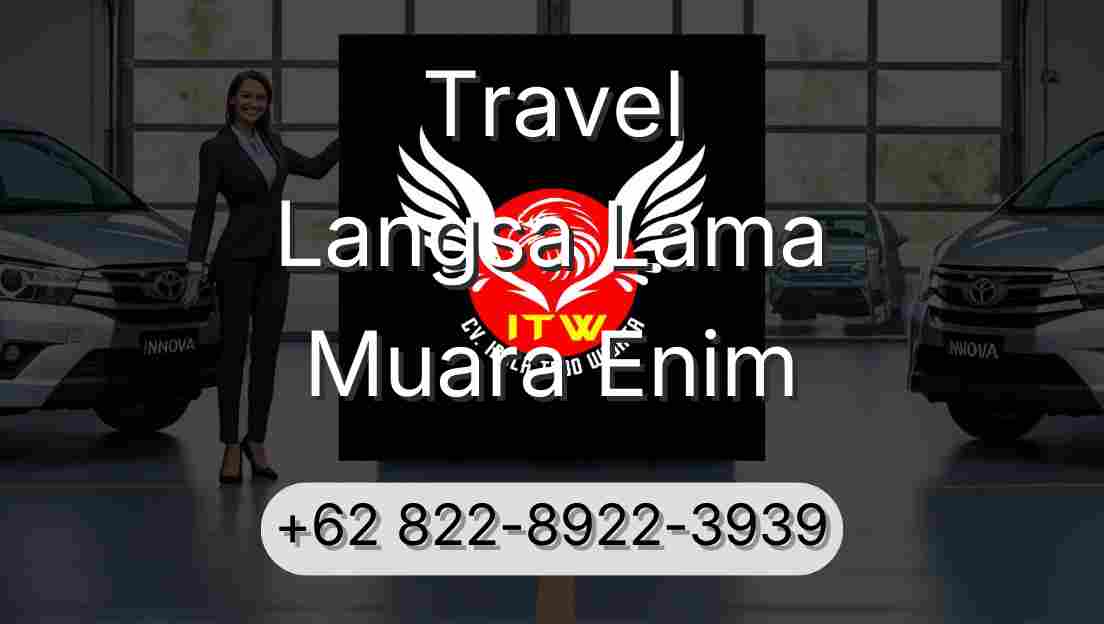 Travel Langsa Lama Muara Enim