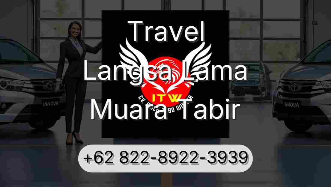 Travel Langsa Lama Muara Tabir
