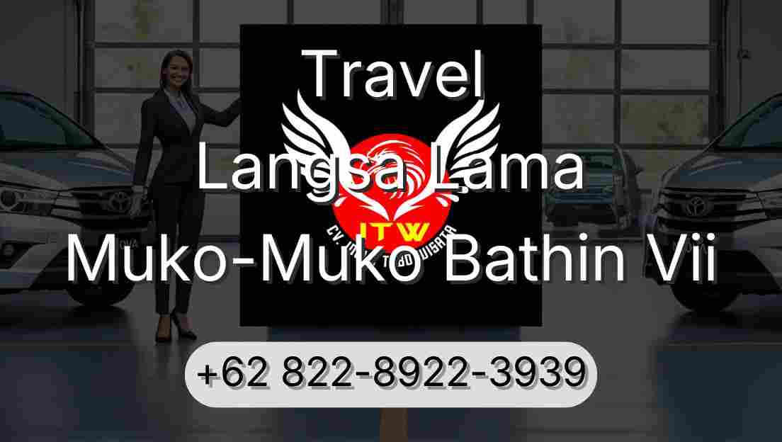 Travel Langsa Lama Muko-Muko Bathin Vii