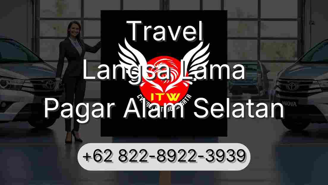 Travel Langsa Lama Pagar Alam Selatan