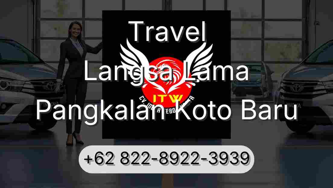 Travel Langsa Lama Pangkalan Koto Baru