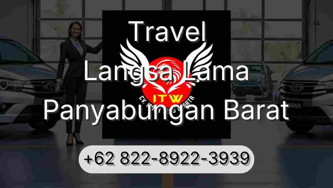 Travel Langsa Lama Panyabungan Barat