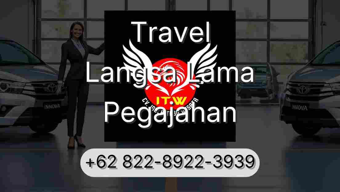 Travel Langsa Lama Pegajahan