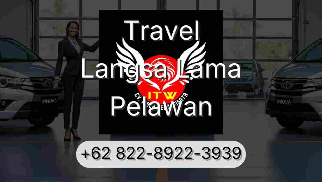 Travel Langsa Lama Pelawan