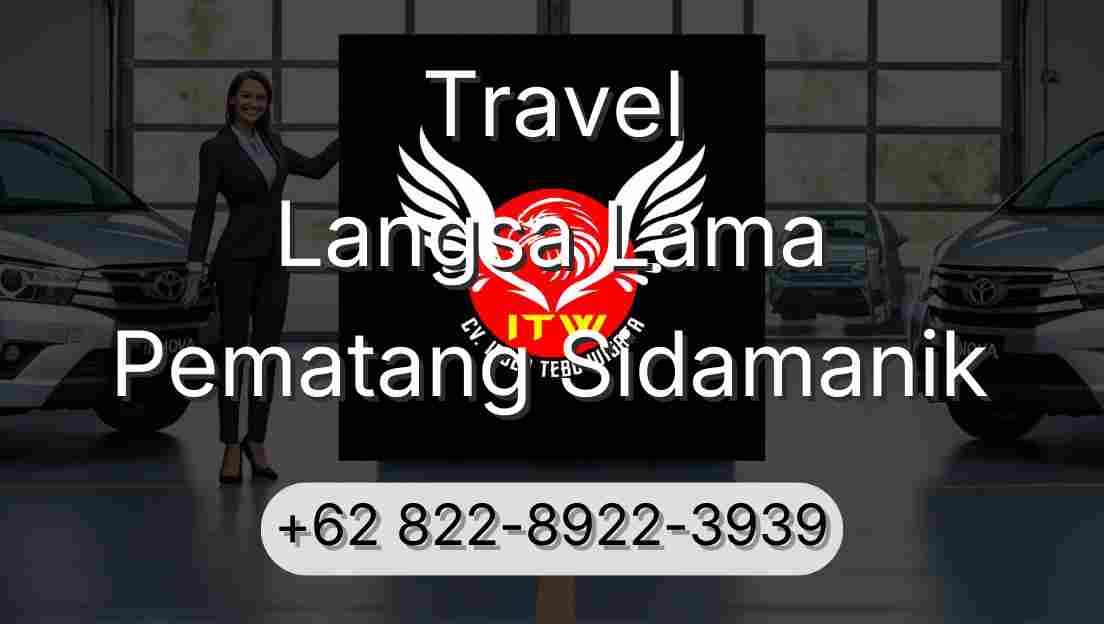 Travel Langsa Lama Pematang Sidamanik