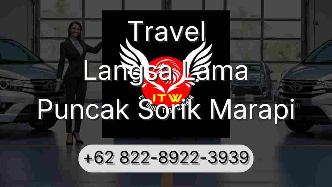 Travel Langsa Lama Puncak Sorik Marapi