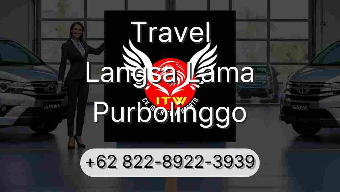 Travel Langsa Lama Purbolinggo