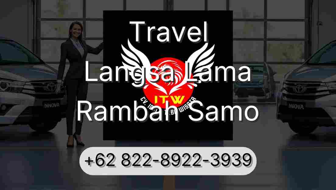 Travel Langsa Lama Rambah Samo