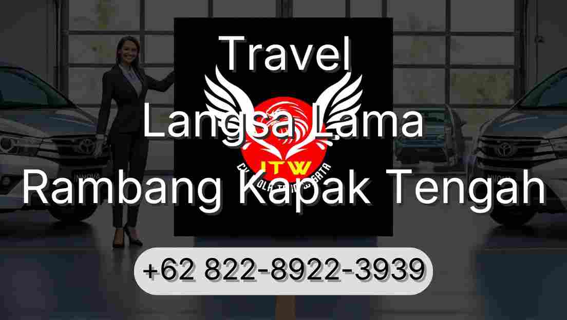 Travel Langsa Lama Rambang Kapak Tengah