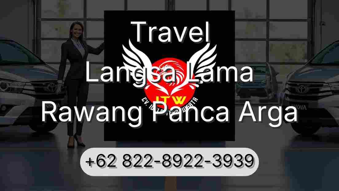 Travel Langsa Lama Rawang Panca Arga