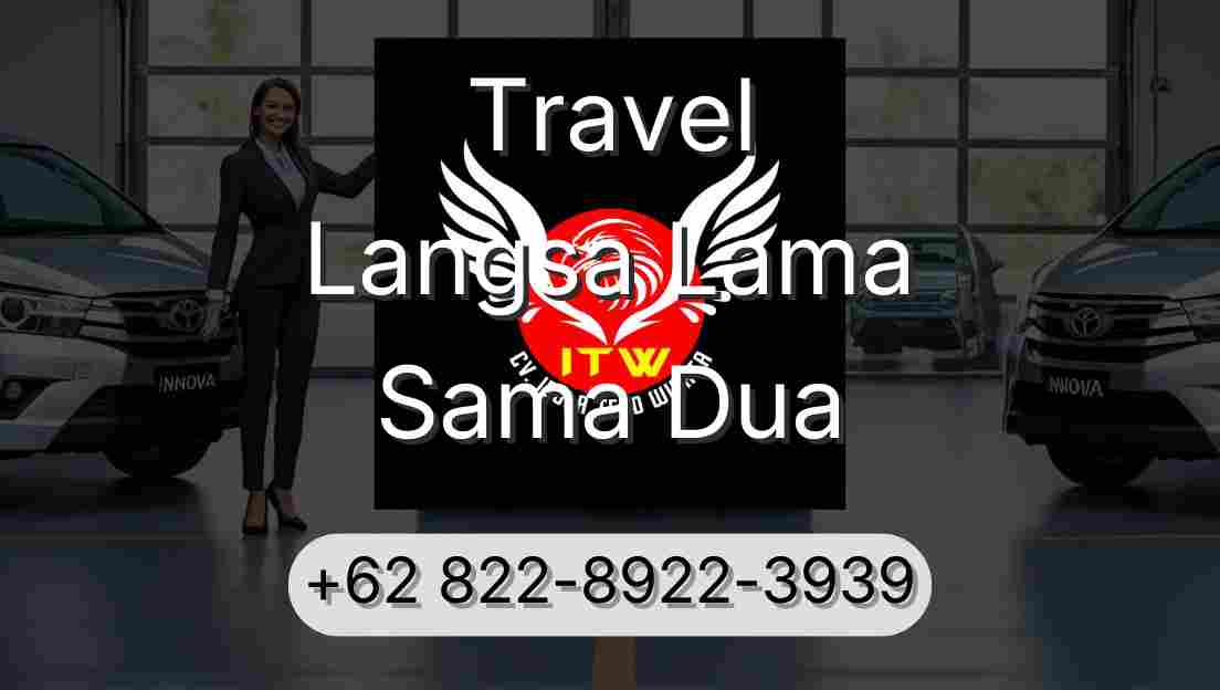 Travel Langsa Lama Sama Dua