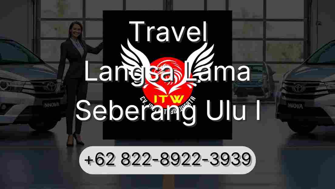 Travel Langsa Lama Seberang Ulu I