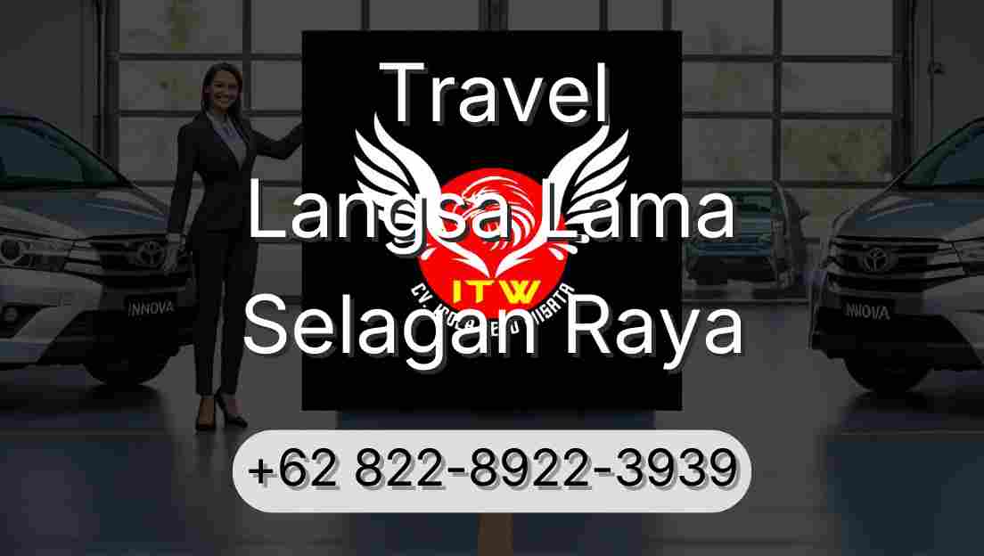 Travel Langsa Lama Selagan Raya