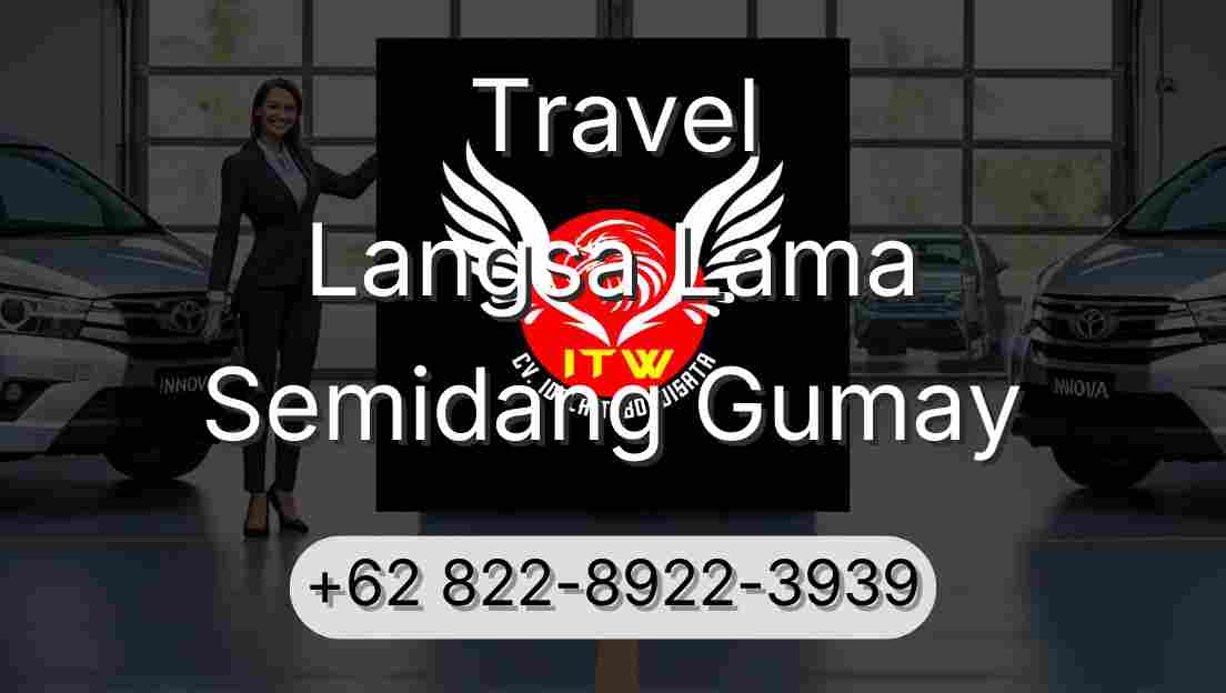 Travel Langsa Lama Semidang Gumay
