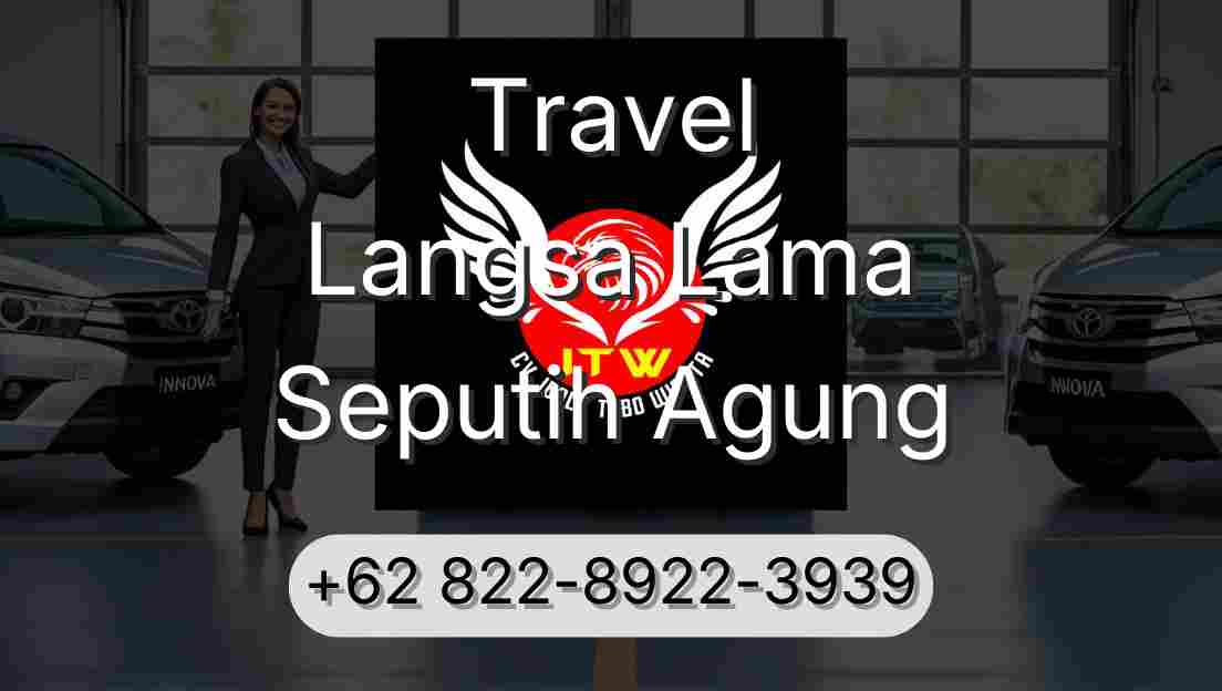 Travel Langsa Lama Seputih Agung