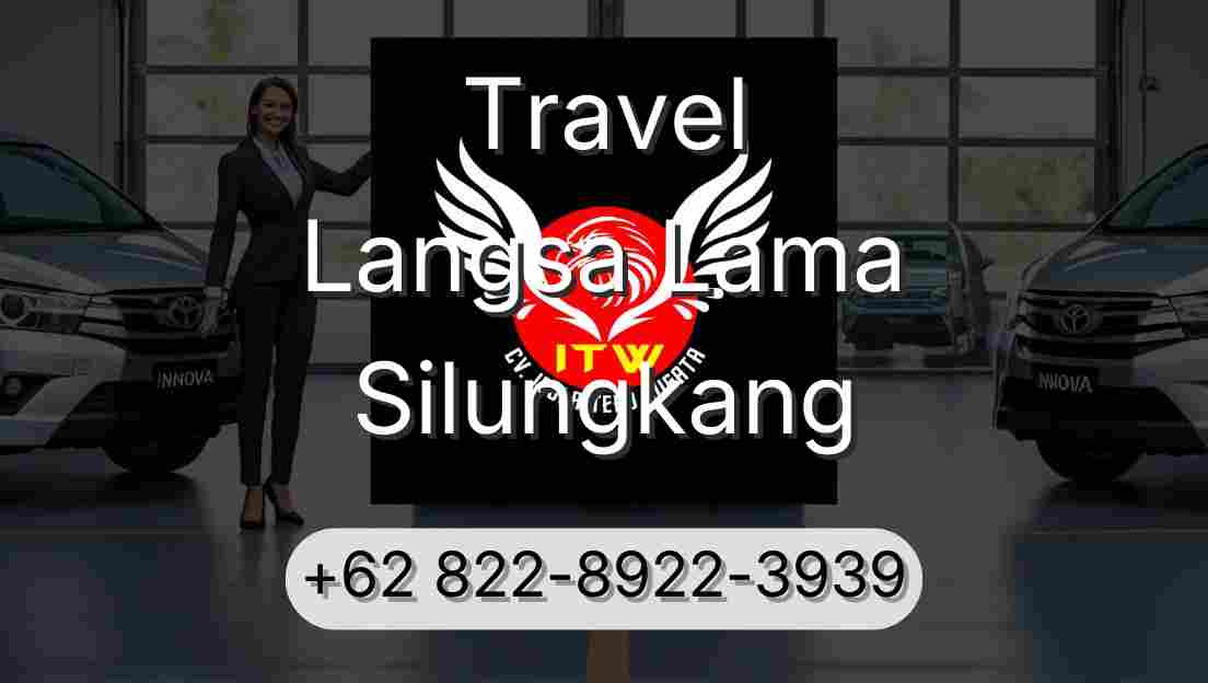 Travel Langsa Lama Silungkang