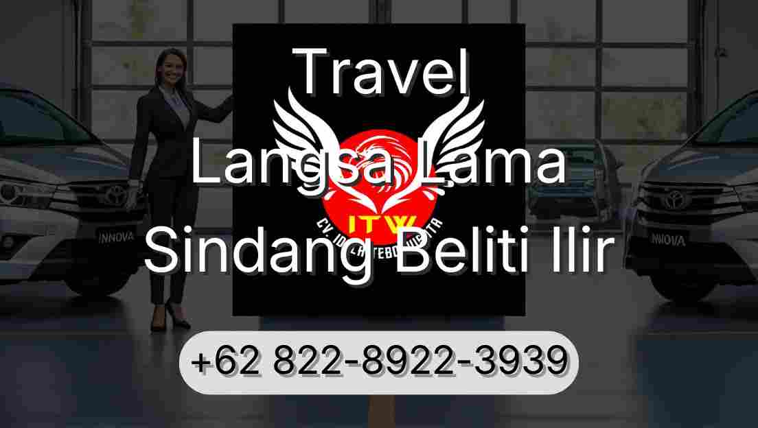 Travel Langsa Lama Sindang Beliti Ilir