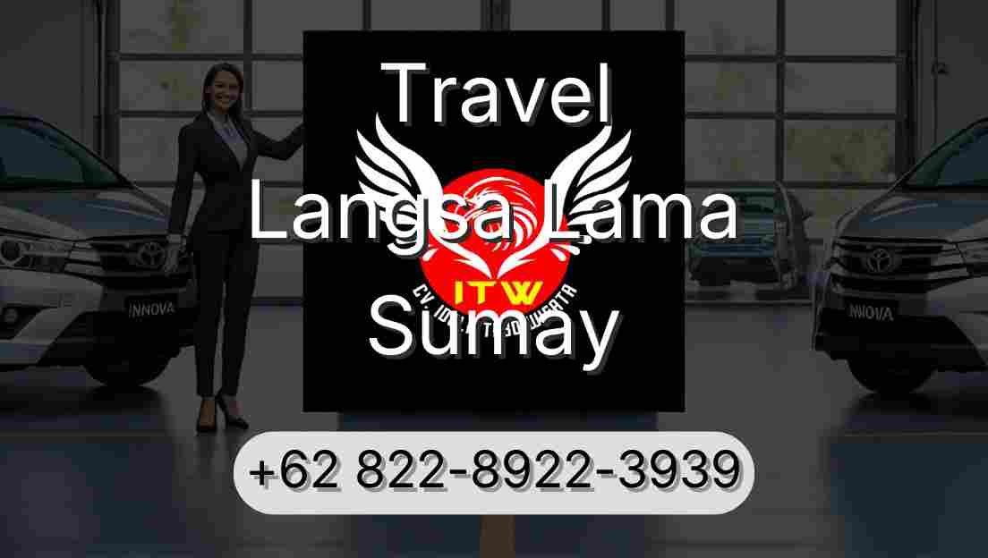 Travel Langsa Lama Sumay