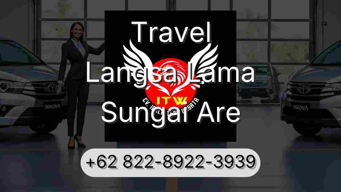 Travel Langsa Lama Sungai Are