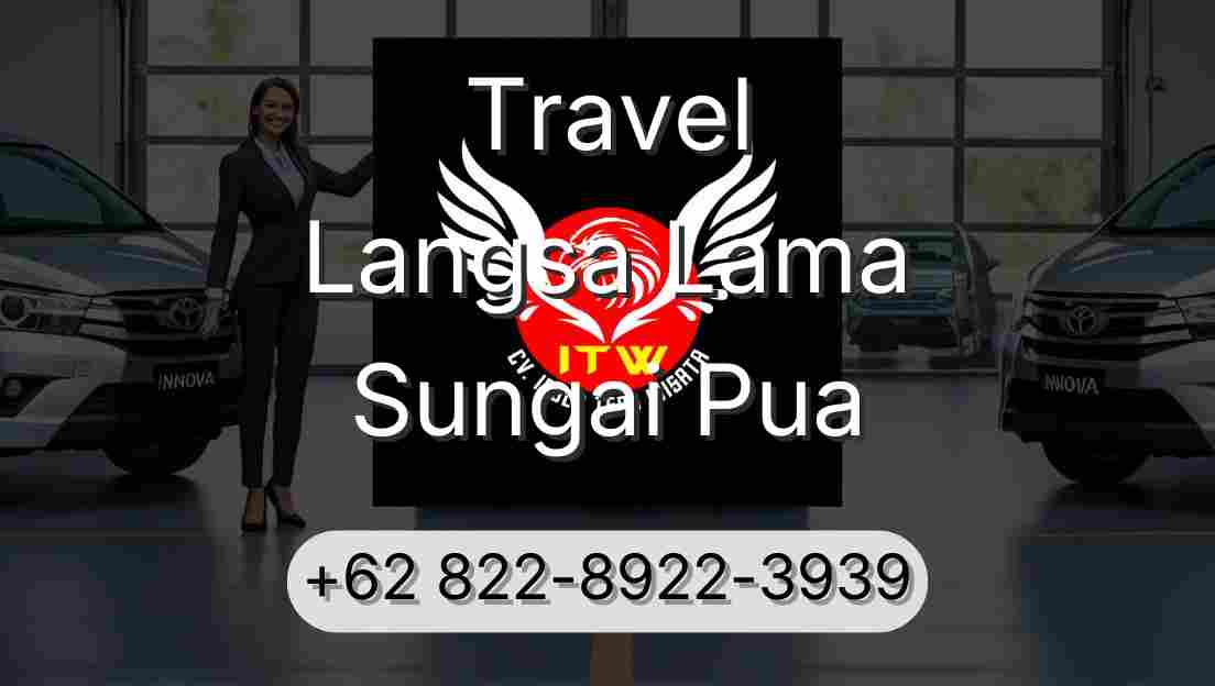 Travel Langsa Lama Sungai Pua