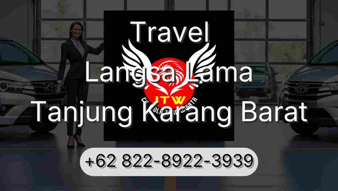 Travel Langsa Lama Tanjung Karang Barat
