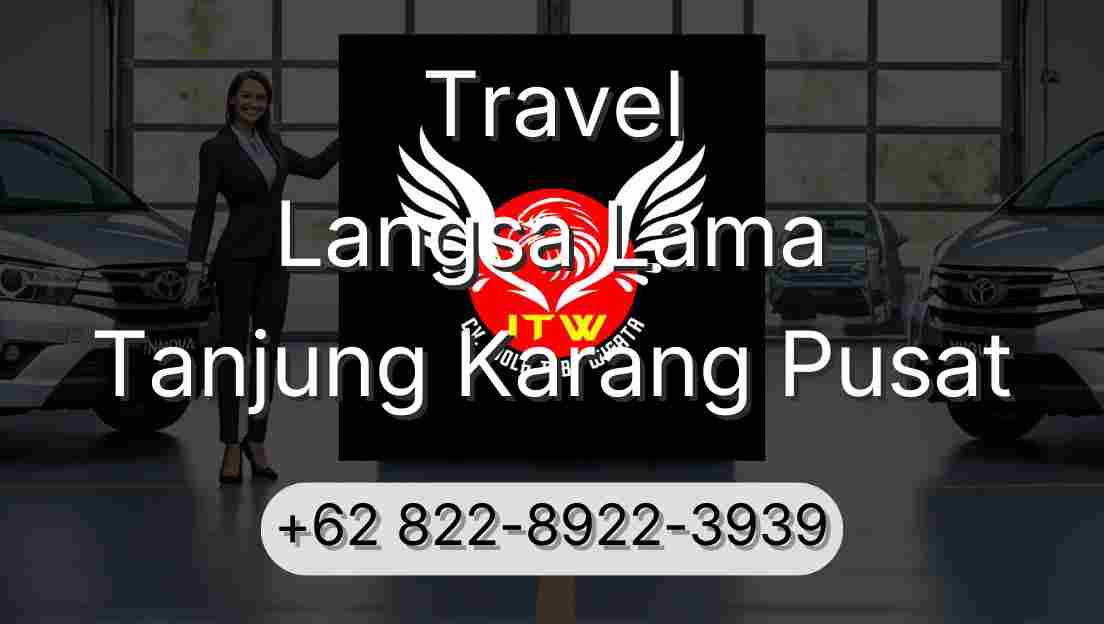 Travel Langsa Lama Tanjung Karang Pusat