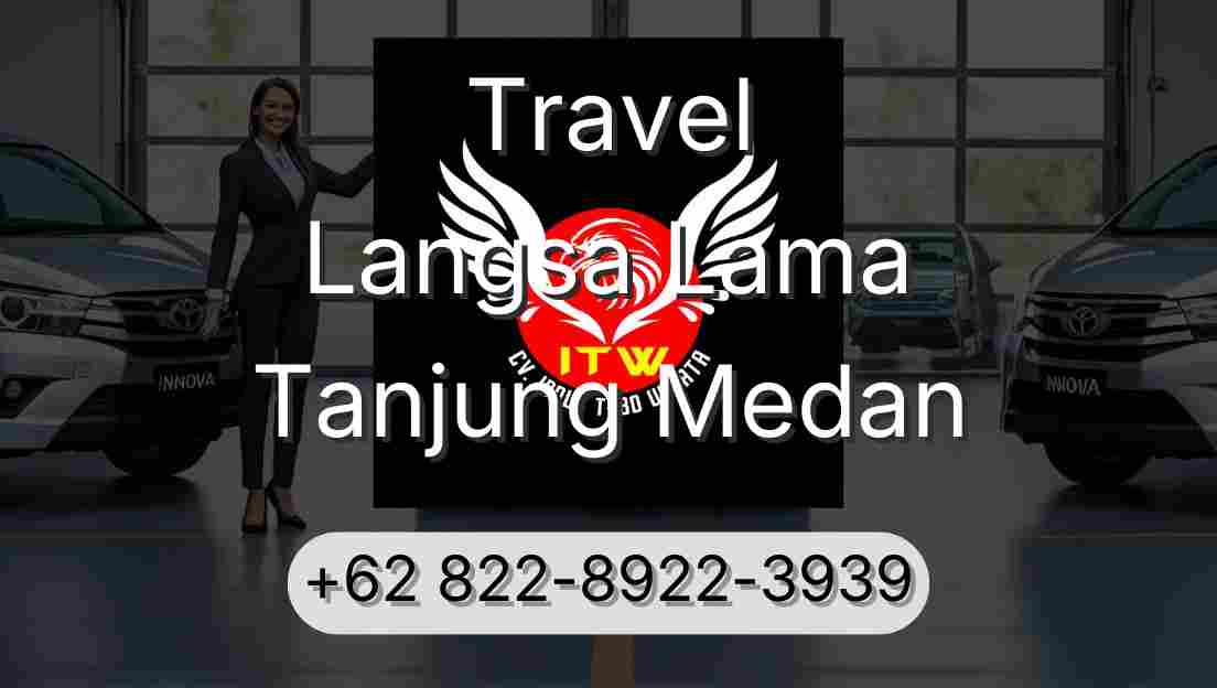 Travel Langsa Lama Tanjung Medan
