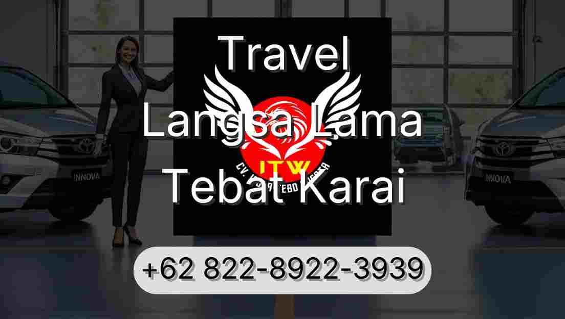 Travel Langsa Lama Tebat Karai