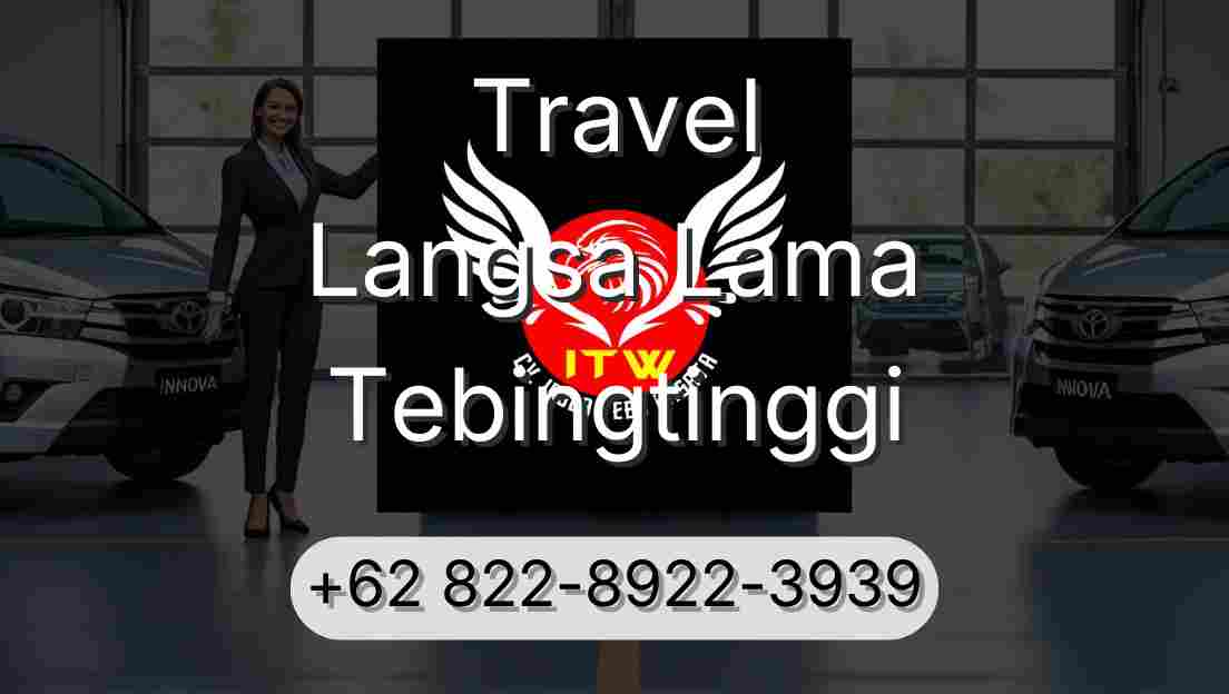 Travel Langsa Lama Tebingtinggi