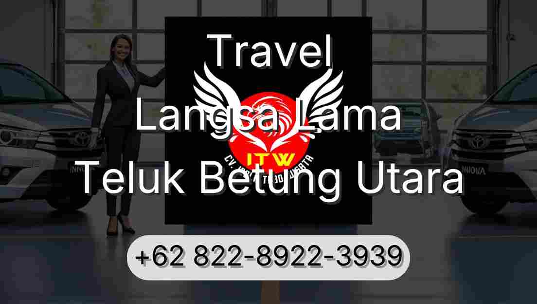 Travel Langsa Lama Teluk Betung Utara