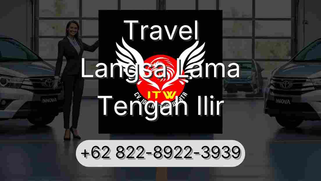 Travel Langsa Lama Tengah Ilir