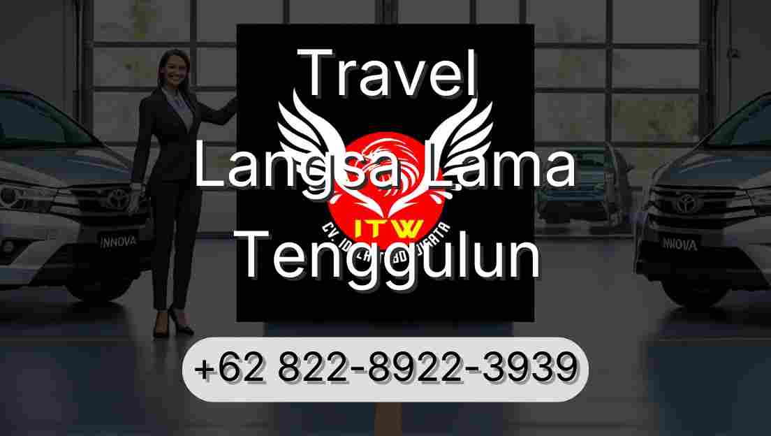 Travel Langsa Lama Tenggulun