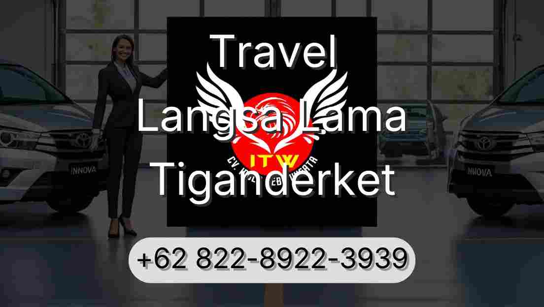 Travel Langsa Lama Tiganderket
